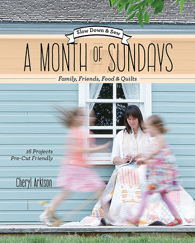 A Month of Sundays—Family, Friends, Food & Quilts